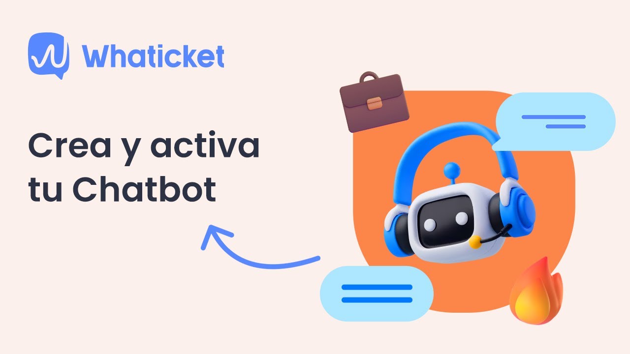 Cómo crear y activar tu CHATBOT |Whaticket