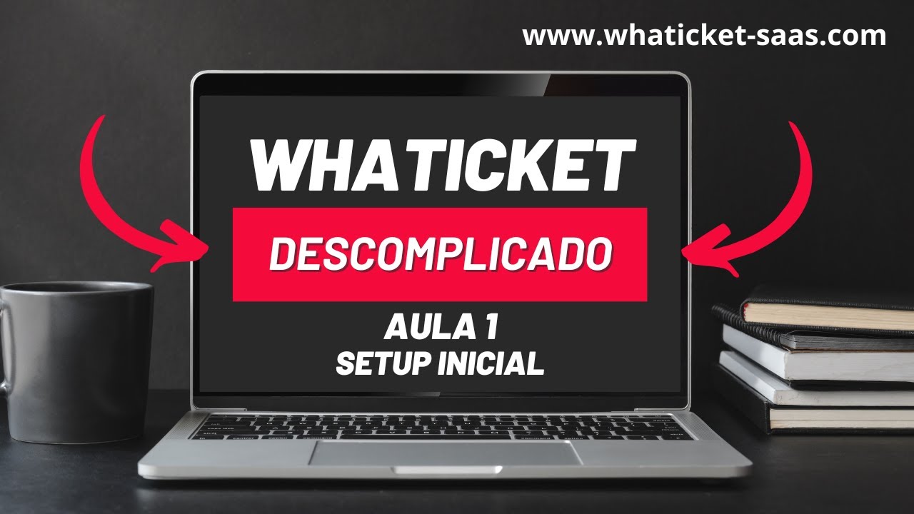 Aula 1 – Whaticket Setup Inicial