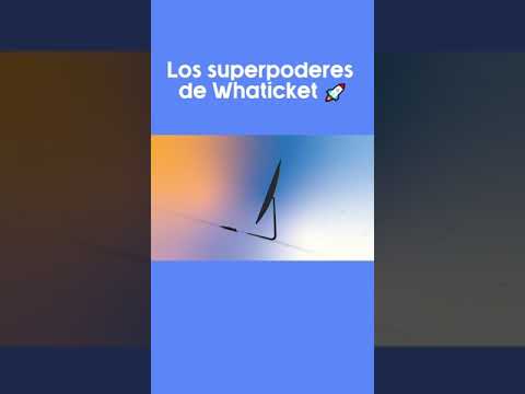 Los superpoderes de Whaticket