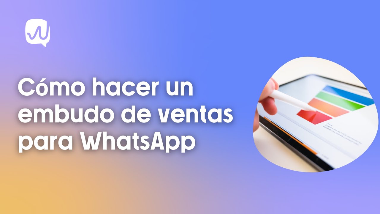Cómo hacer un embudo de ventas y vender más | Whaticket