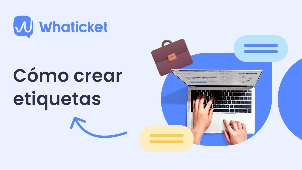 ¿Cómo crear y usar las etiquetas? | Whaticket