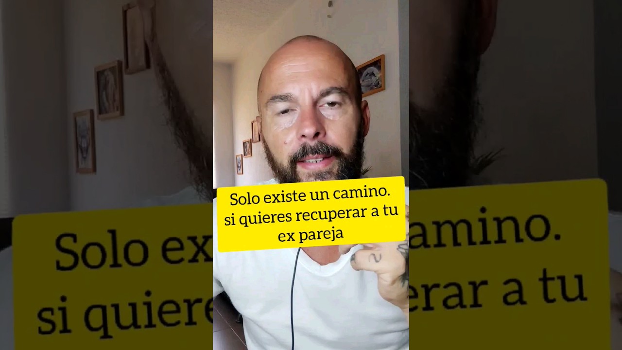 Solo existe un camino si quieres recuperar a tu ex pareja #amor