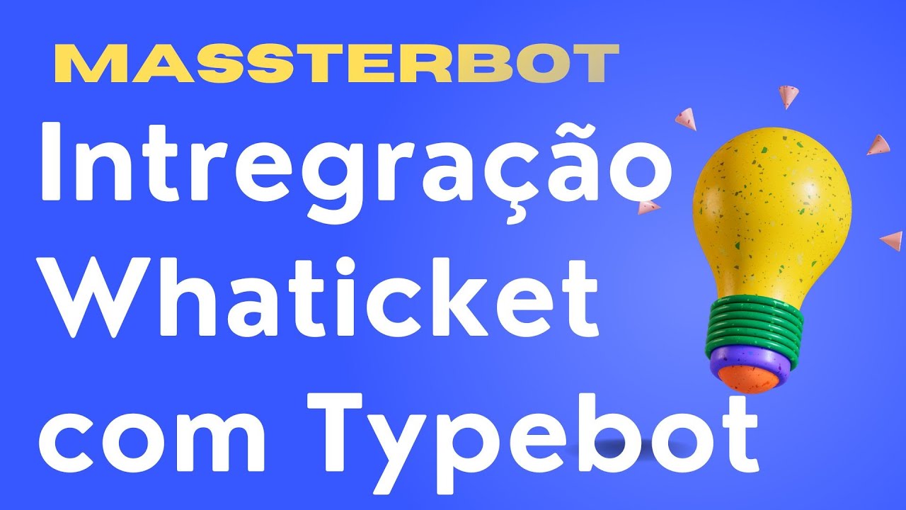 INTEGRAÇÃO DO WHATICKET DIRETO COM TYPEBOT