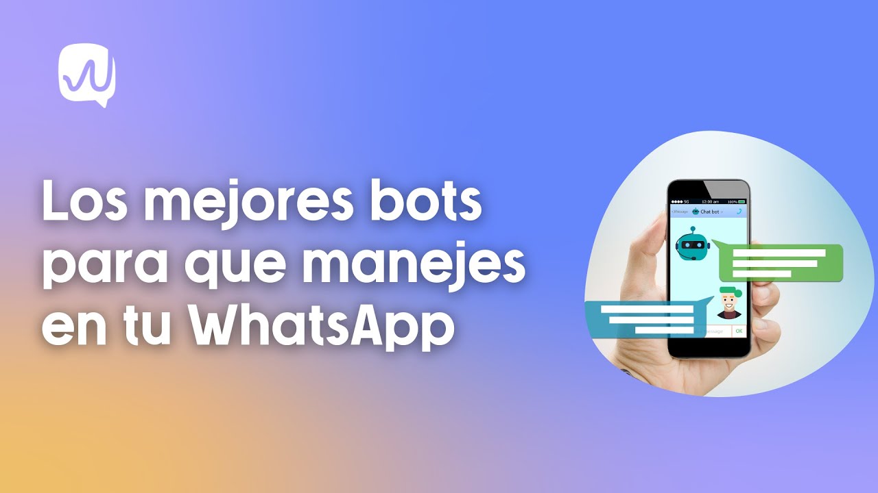 Estos son los mejores bots para WhatsApp | Whaticket