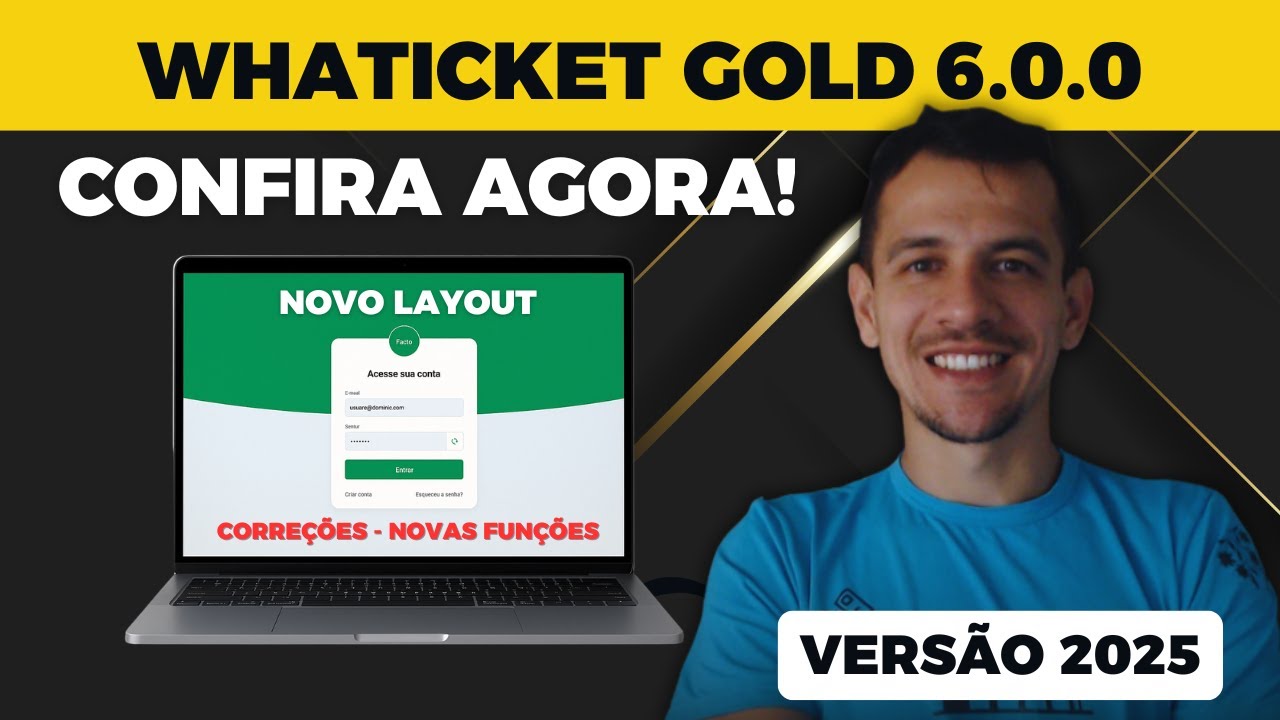 NOVA VERSÃO WHATICKET GOLD 6.0.0 COM MELHORIAS INCRÍVEIS! MAIS RÁPIDO, COMPLETO E PODEROSO 🚀