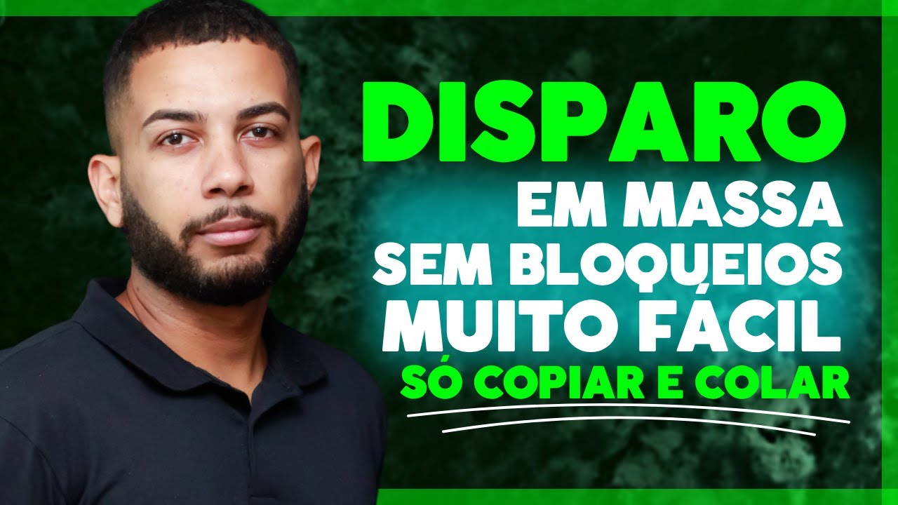 COMO FAZER DISPARO EM MASSA SEM SER BLOQUEADO