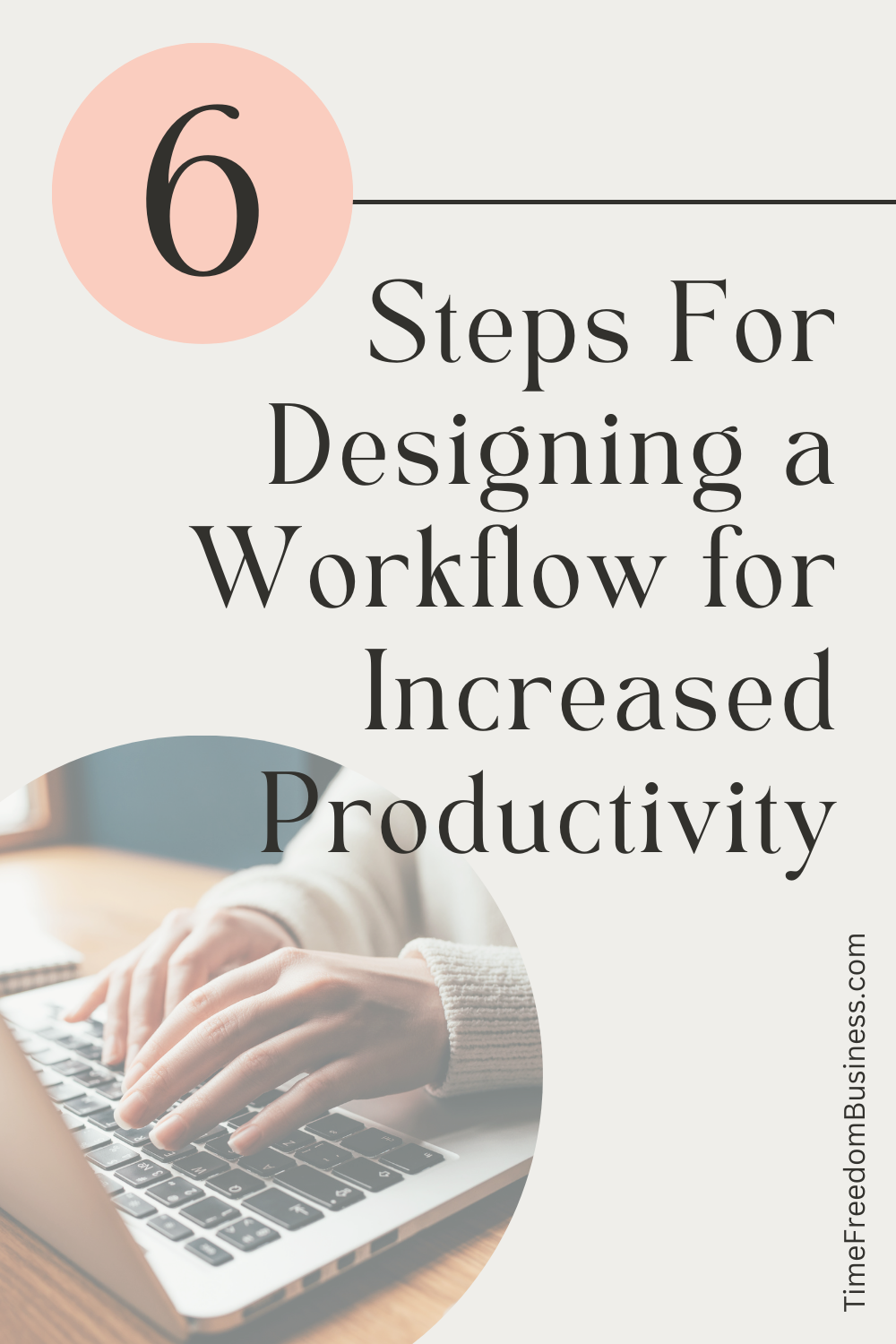 6 Steps For Designing a Workflow for Increased Productivity