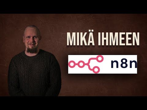 Mikä ihmeen n8n?!